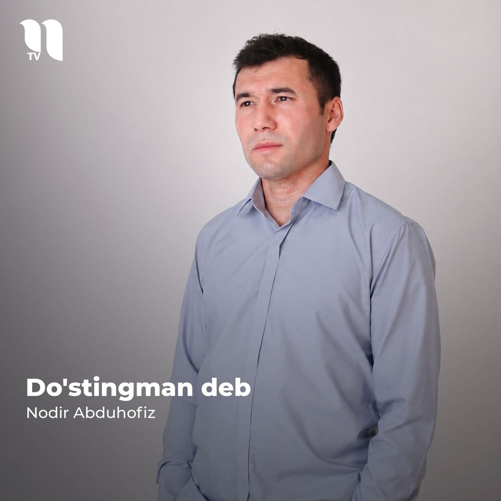 Do'stingman Deb - Nodir Abduxofiz