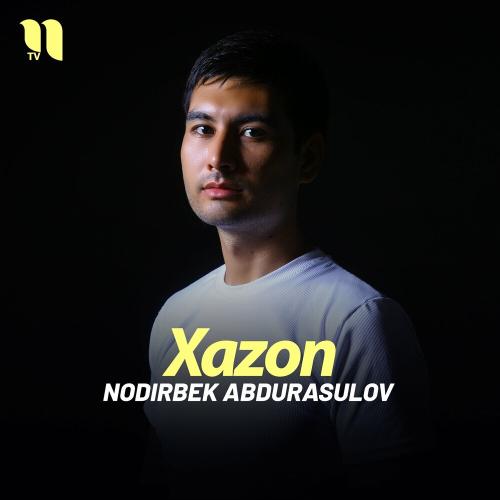 Xazon - Nodirbek Abdurasulov