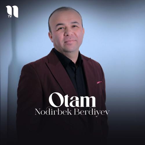 Otam - Nodirbek Berdiyev