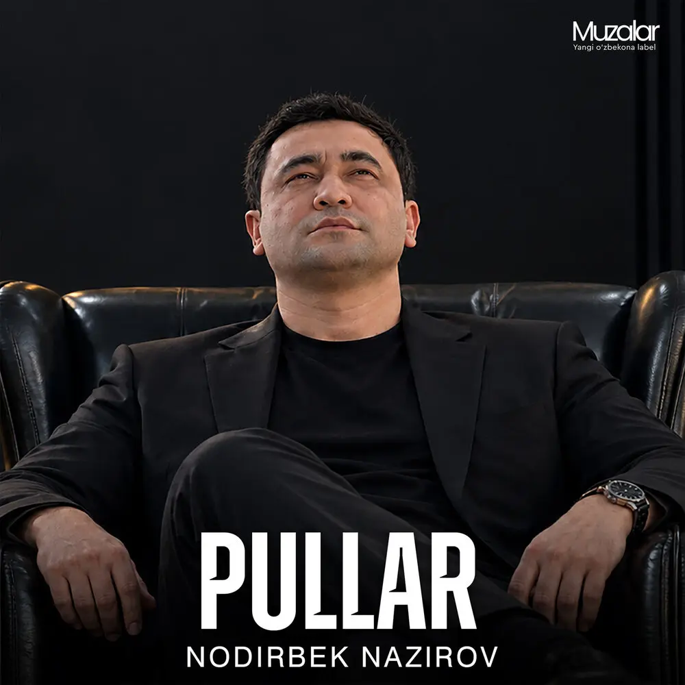 Pullar - Nodirbek Nazirov
