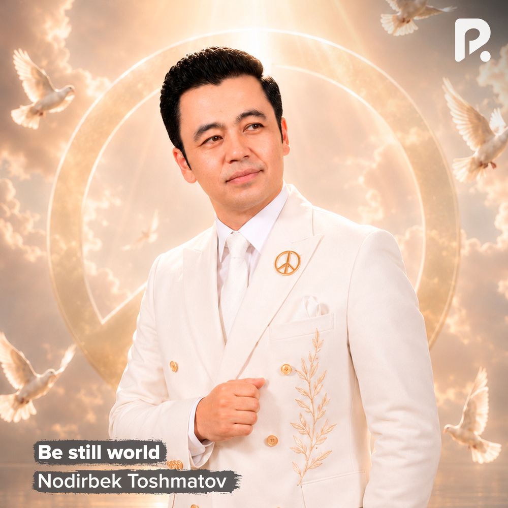Be Still World - Nodirbek Toshmatov