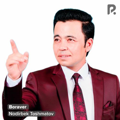 Boraver - Nodirbek Toshmatov