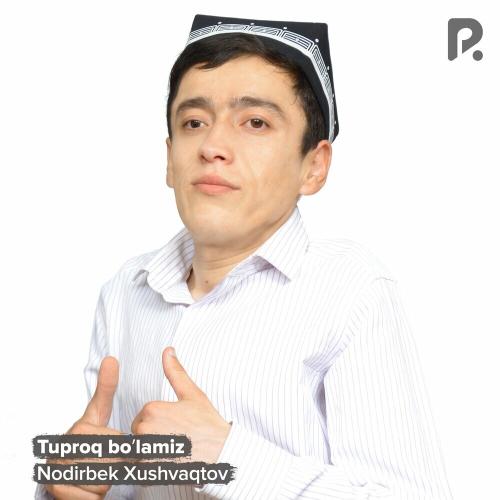 Tuproq boʻlamiz - Nodirbek Xushvaqtov