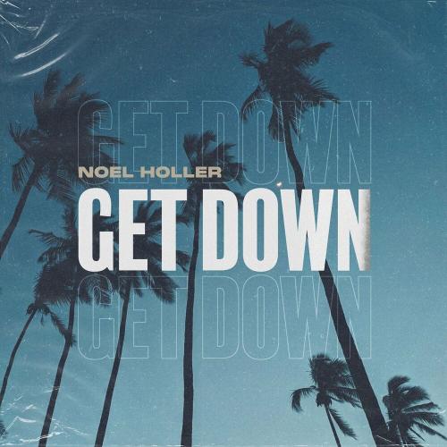 Noel Holler - Get Down
