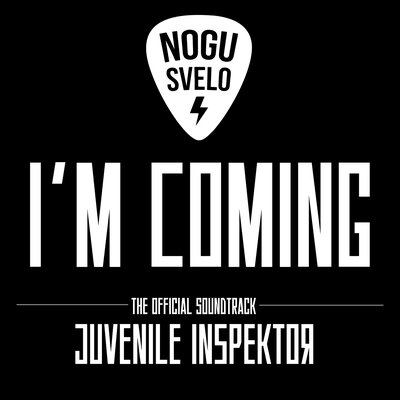I’m Coming (Official Soundtrack from _Juvenile Inspektor_) - Ногу свело!