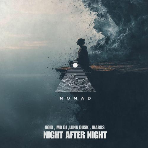 NoID, MD DJ, Ikarus & Zaga - Night After Night