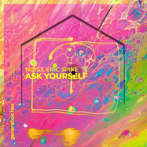 Ask Yourself - Nois3 & Eric Spike