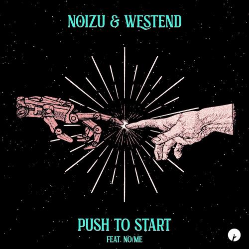Noizu feat. Westend x NoMe - Push To Start