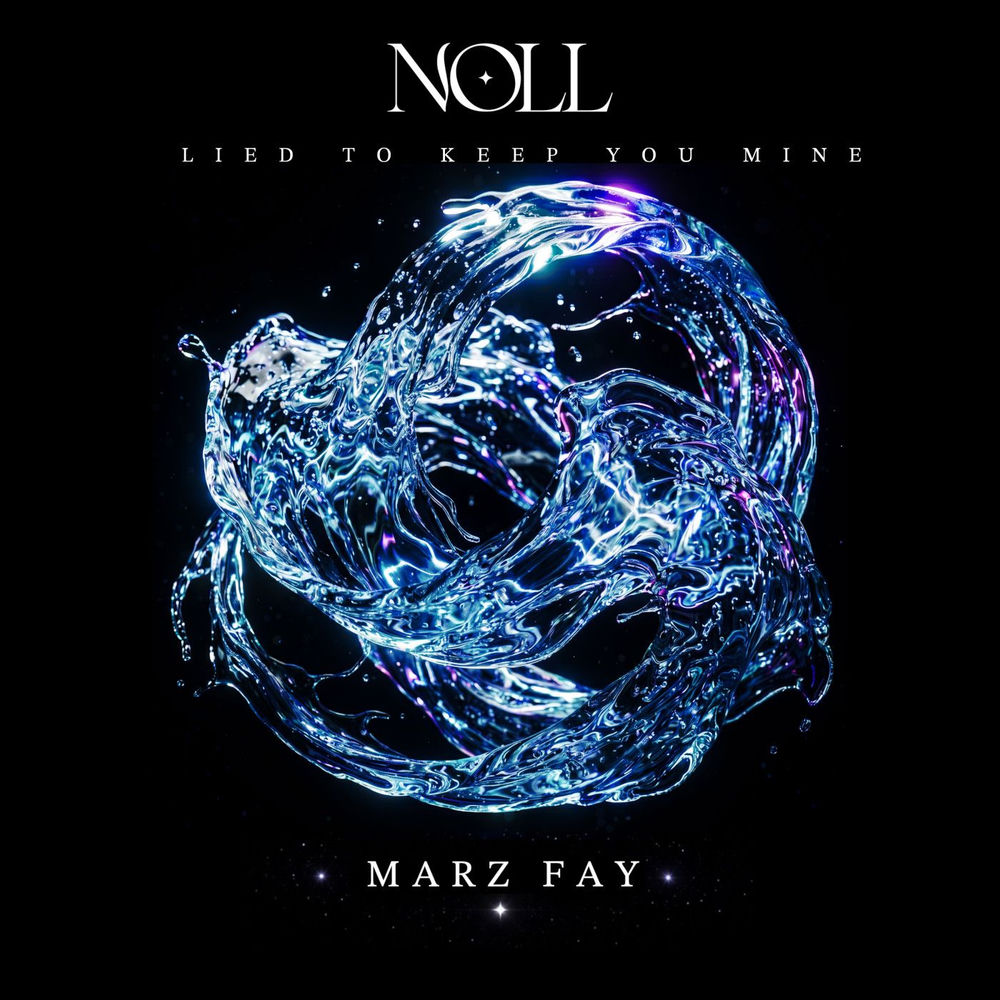 Lied To Keep You Mine - Nøll & Marz Fay