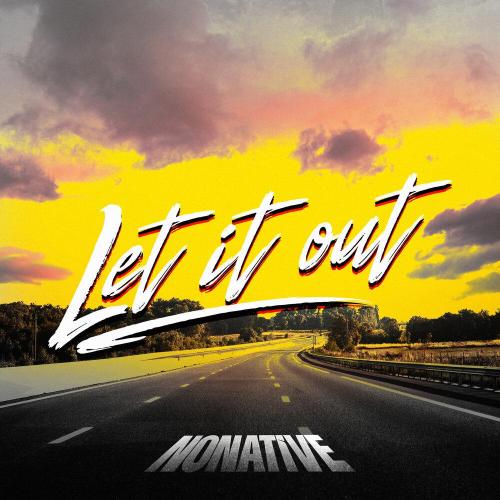 NoNative - Let It Out