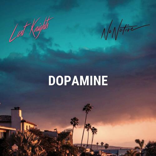 NoNative, Lost Knights - Dopamine