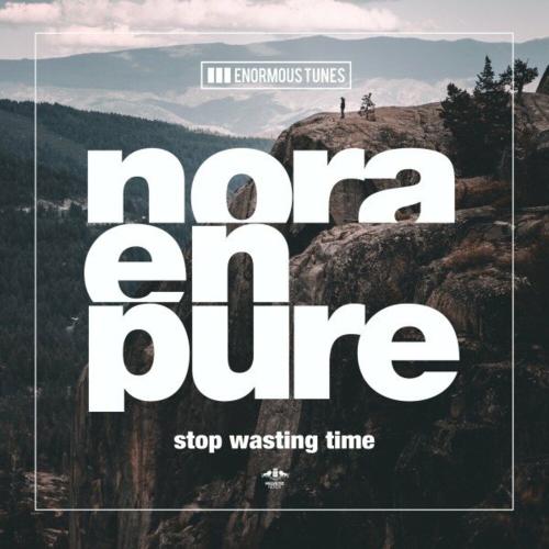 Nora En Pure - Stop Wasting Time