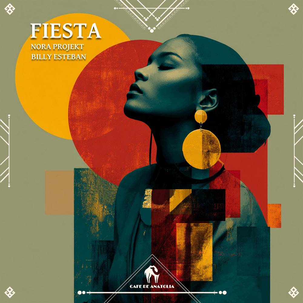 Fiesta - Nora Projekt & Billy Esteban & Cafe De Anatolia