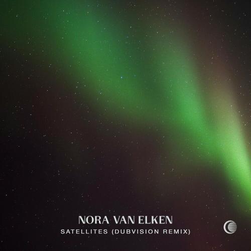 Nora Van Elken feat. DubVision - Satellites (DubVision Remix)