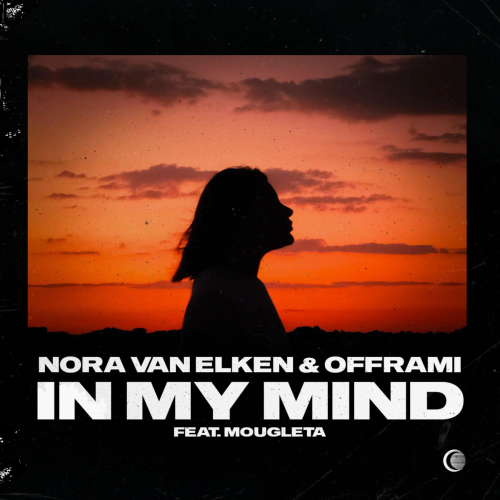 Nora Van Elken & offrami & Mougleta - In My Mind