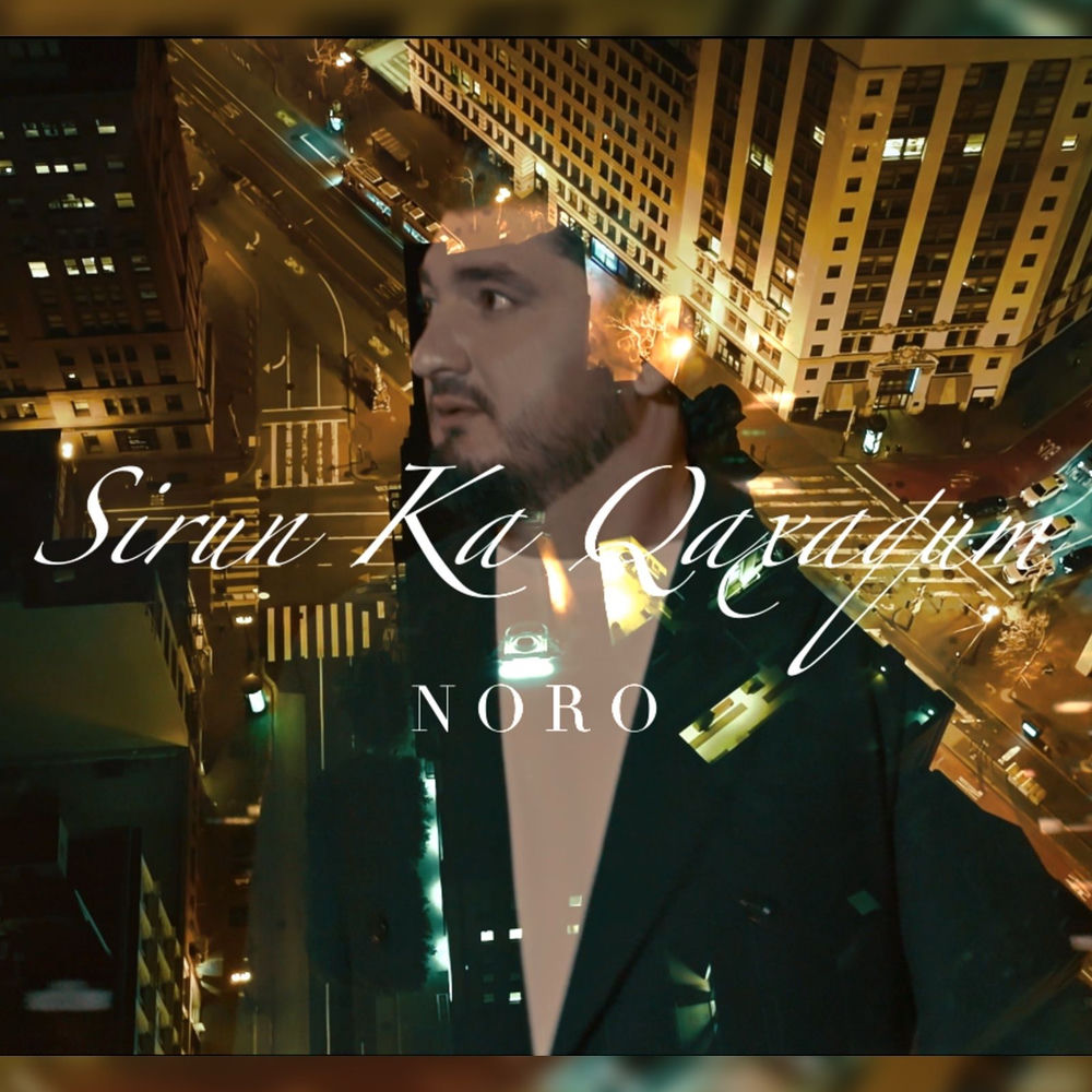 Sirun Ka Qaxaqum - Noro