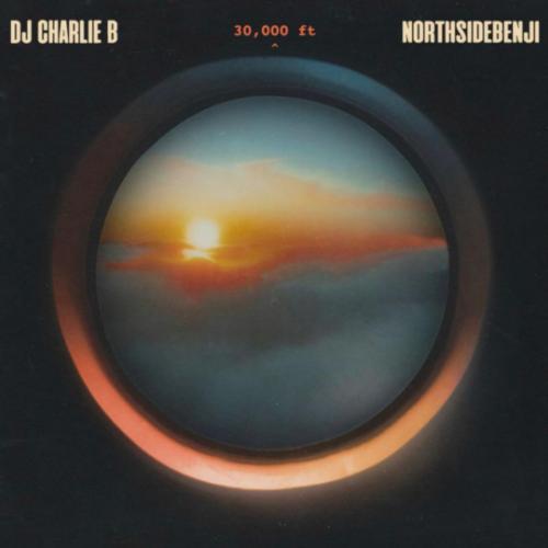 NorthSideBenji, Dj Charlie B - 30,000 ft