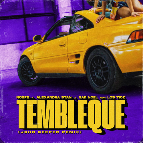 Nosfe & Alexandra Stan & Sak Noel feat. Los Tioz - Tembleque [John Deeper Remix]