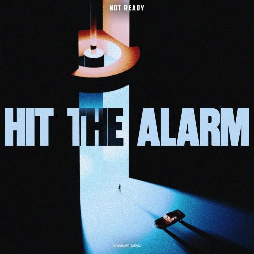 Hit The Alarm - Not Ready