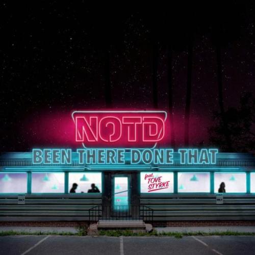 NOTD feat. Tove Styrke - Been There Done That
