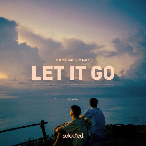 NOTSOBAD & MARK - Let It Go