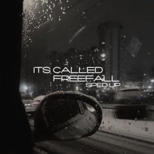 noturgf - It's Called- Freefall (Sped Up)