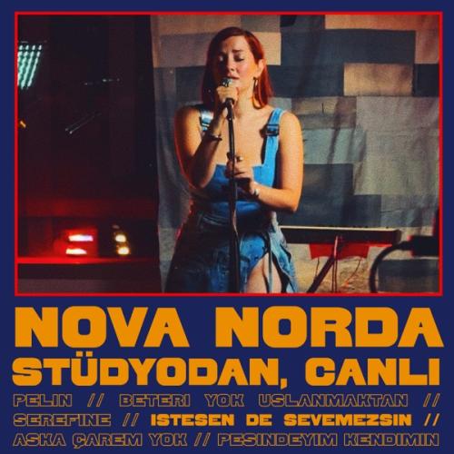 Nova Norda - İstesen de Sevemezsin (Stüdyodan, Canlı)
