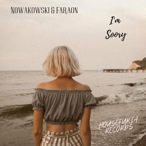I'm Sorry - Nowakowksi & FaraoN