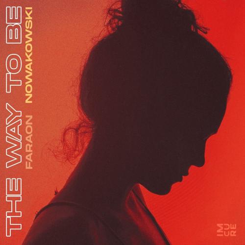 Nowakowski & FaraoN - The Way to Be