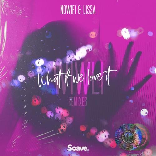 Nowifi feat. Lissa - What If We Love It (Tyson Bay Remix)