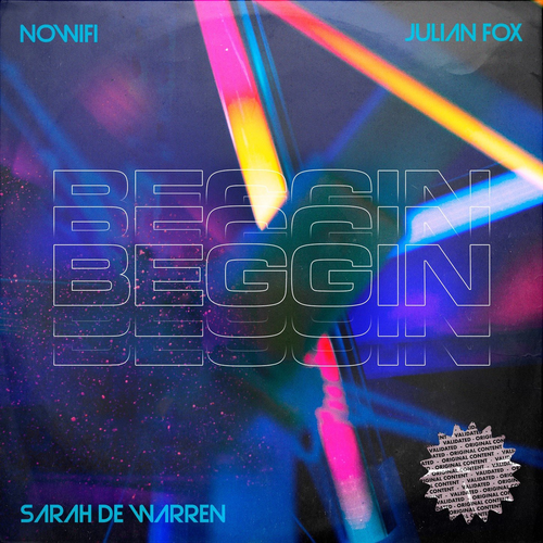 nowifi & Sarah de Warren & Julian Fox - Beggin