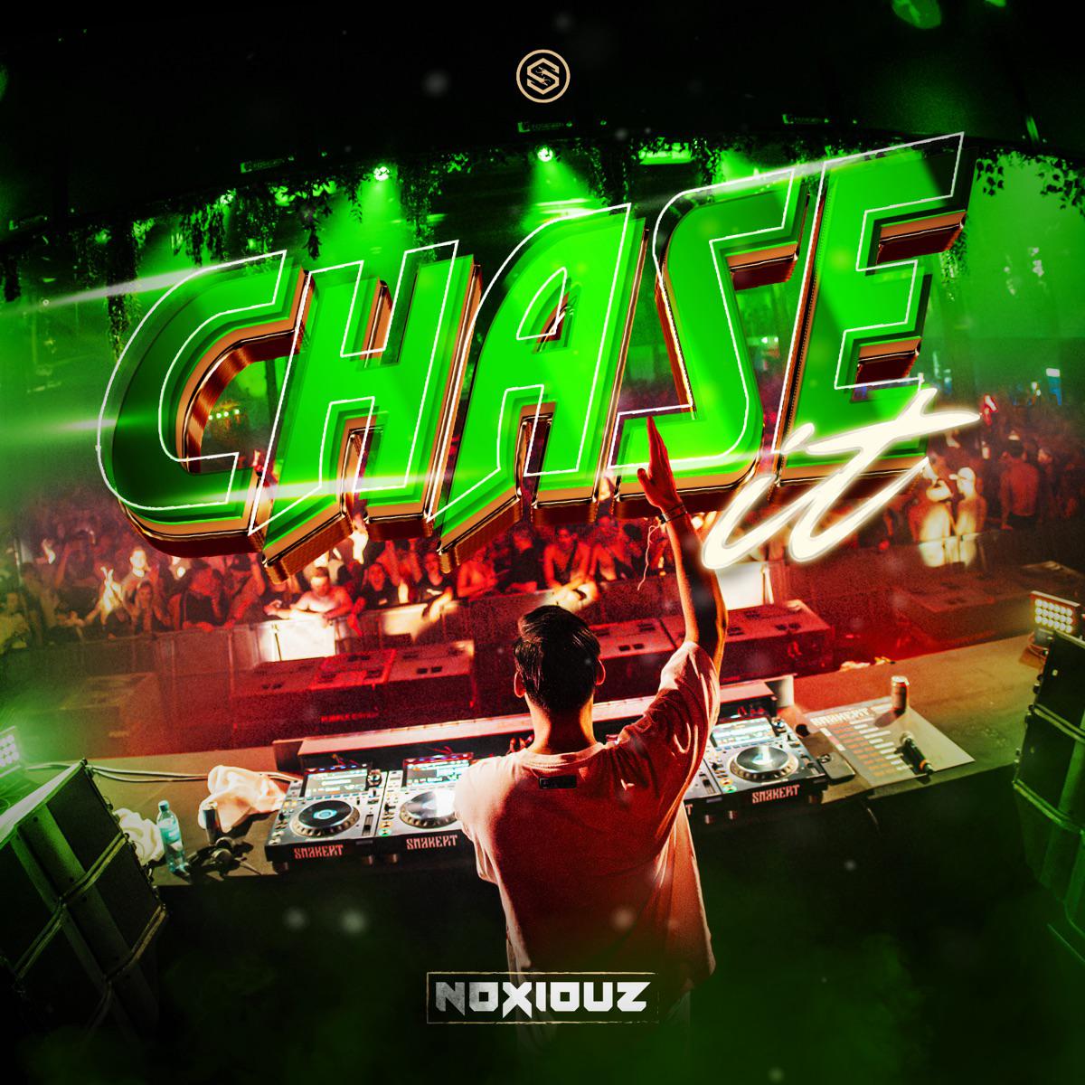 Chase It - Noxiouz