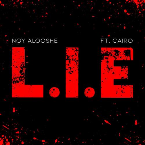 Noy Alooshe feat. Cairo - L.I.E