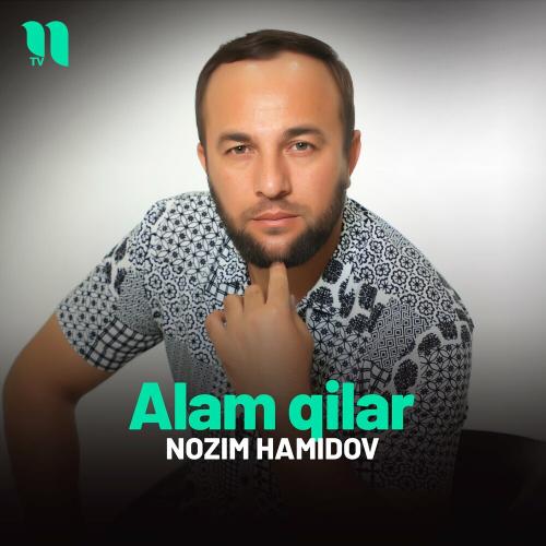 Alam Qilar - Nozim Hamidov