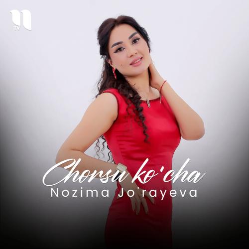 Chorsu ko'cha - Nozima Jo'rayeva
