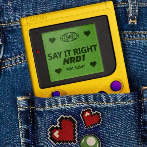 NRD1 - Say It Right (feat Sushy) Radio Edit