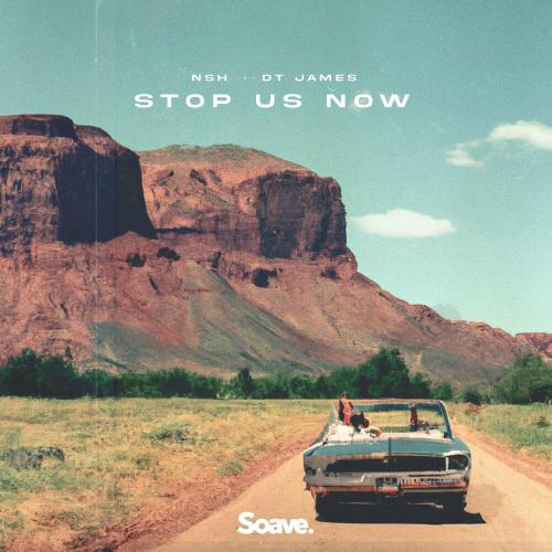 NSH feat. DT James - Stop Us Now