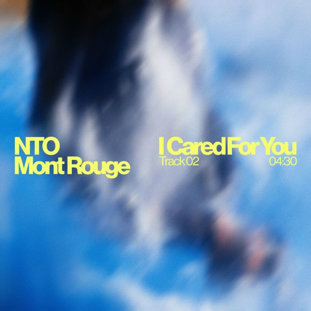 I Cared For You - NTO, Mont Rouge, Noah Kulaga