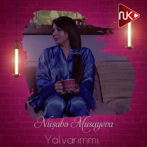 Yalvarımmı - Nüşabə Musayeva