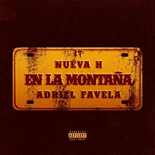 Nueva H & Adriel Favela - En La Montaña