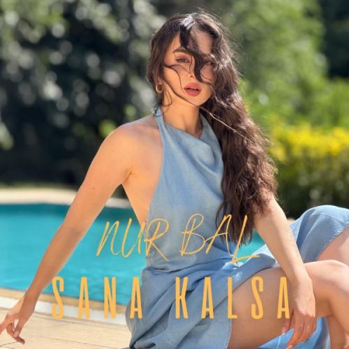 Sana Kalsa - Nur Bal