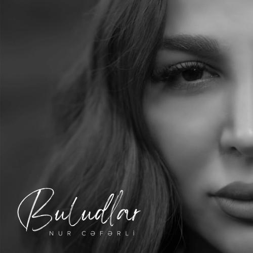 Nur Ceferli - Buludlar