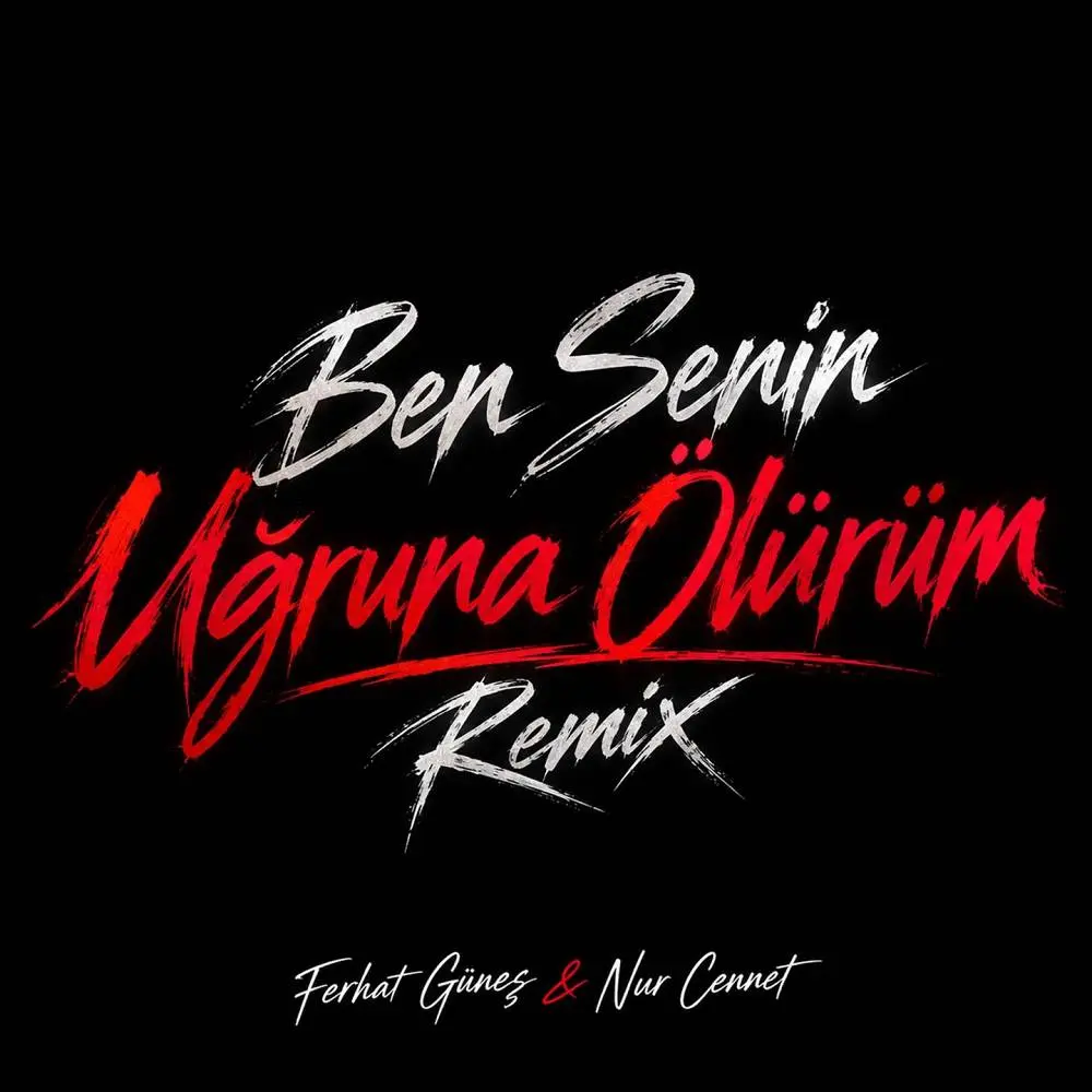 Ben Senin Uğruna Ölürüm (Remix) - Nur Cennet & Ferhat Güneş