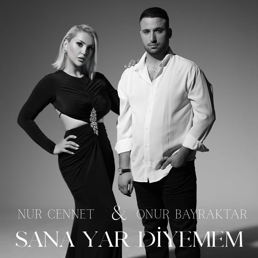 Sana Yar Diyemem - Nur Cennet & Onur Bayraktar