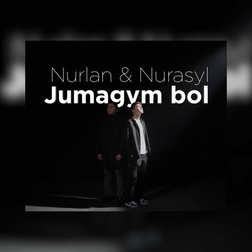 Nurasyl, Nurlan - Jumagym bol