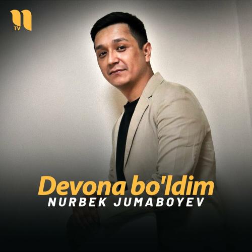 Devona Bo'ldim - Nurbek Jumaboyev