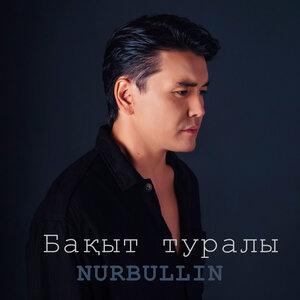 Nurbullin - Бақыт туралы