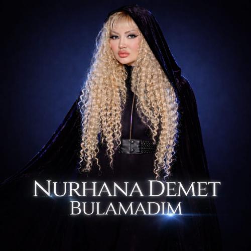 Nurhana Demet - Bulamadım