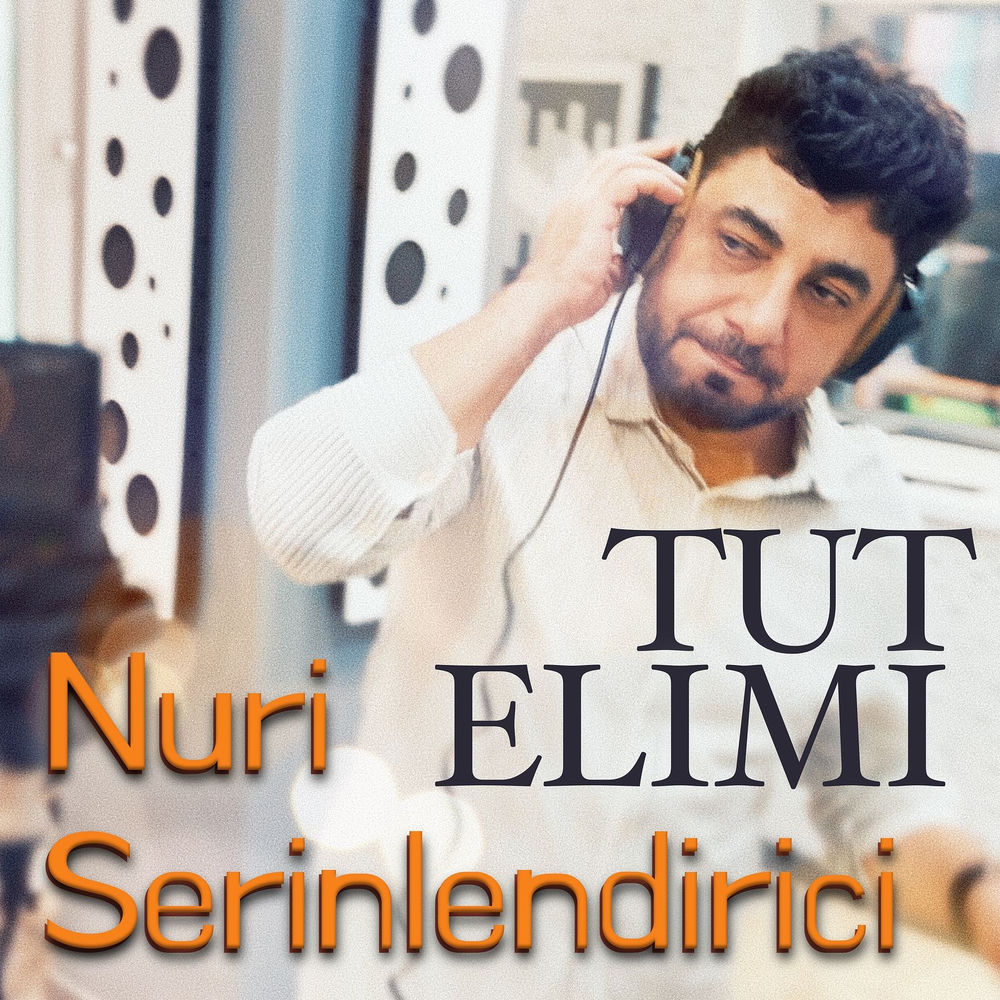 Tut Elimi - Nuri Serinlendirici