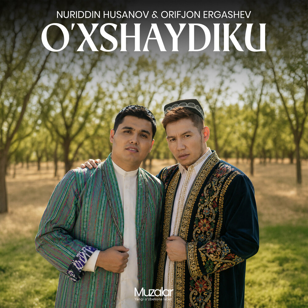 O'xshaydiku - Nuriddin Husanov, Orifjon Ergashev